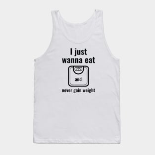 Never Gain Weight Tank Top